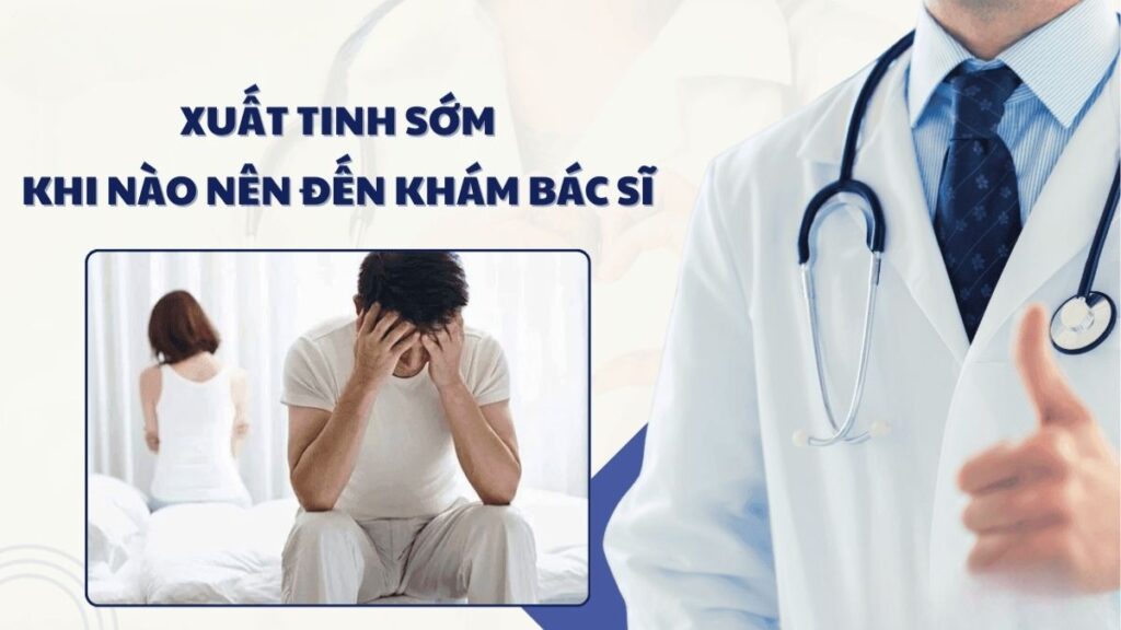 Dấu hiệu xuất tinh sớm cần khám nam khoa